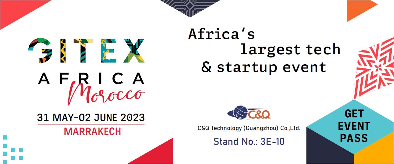  C&Q will be attending GITEX AFRICA from May 31 to June 2 in Morocco.